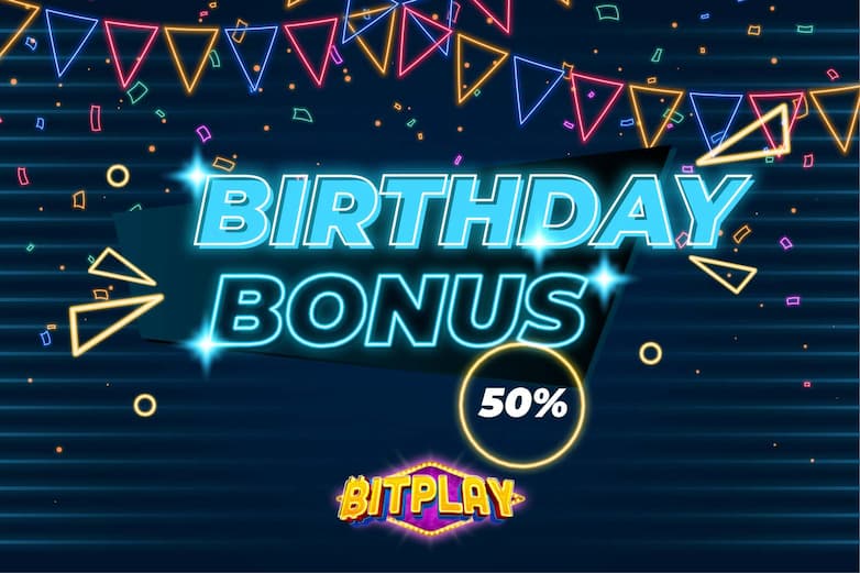 Get a 50% Bonus On Your Birthday